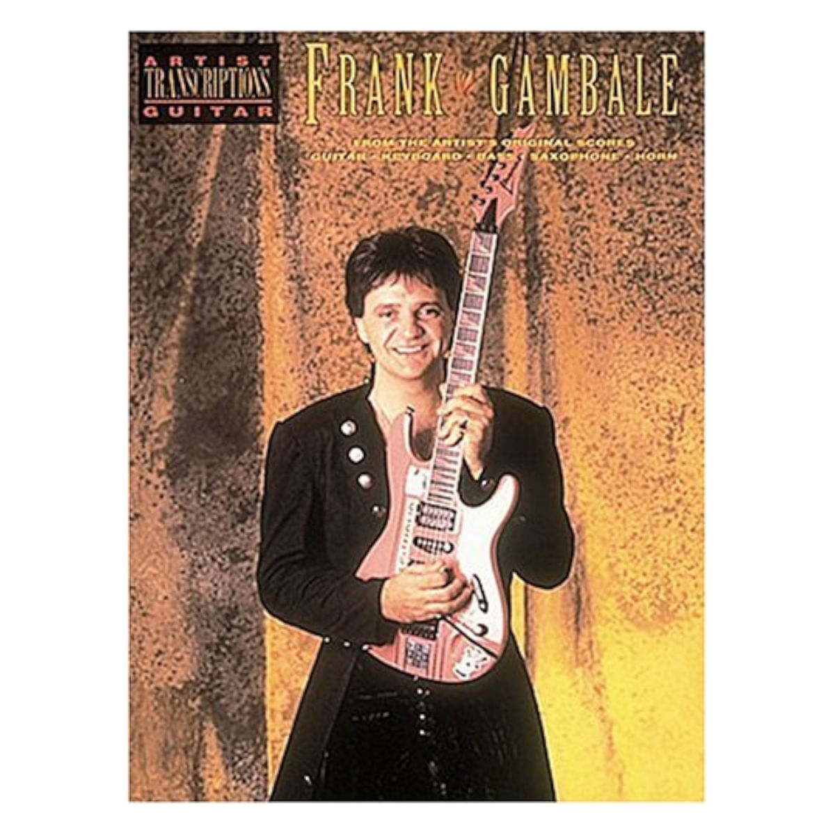 Frank Gambale, Artist Transcriptions /Guitar